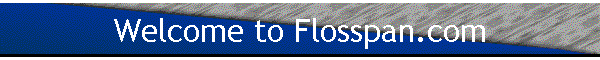 Welcome to Flosspan.com